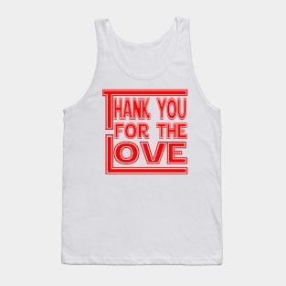 Thank You For The Love Tank Top